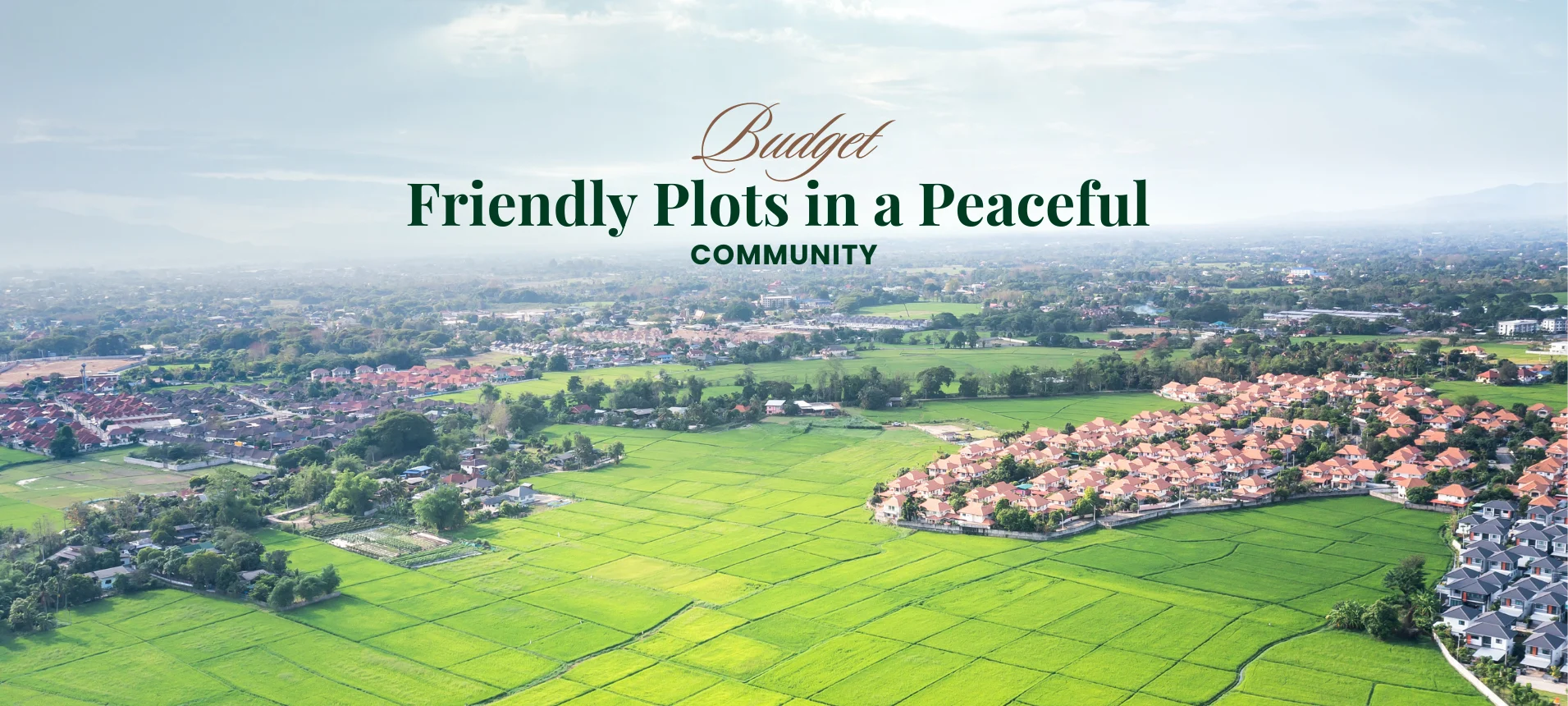 Budget Friendly Plots in a Peaceful Community